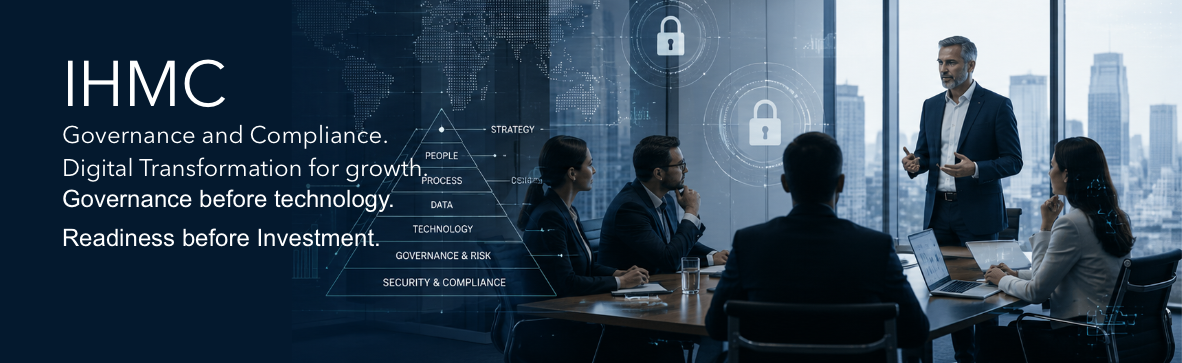 IHMC: Governance and Compliance. Digital Transformation for growth. Governance before technology. Readiness before investment. A boardroom meeting with digital security and governance graphics.